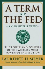 A Term at the Fed : An Insider's View