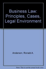 Business Law: Principles/Cases /Legal Env
