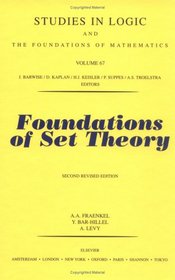 Foundations of Set Theory (Studies in Logic and the Foundations of Mathematics)