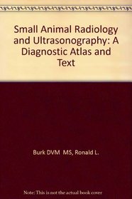 Small Animal Radiology and Ultrasonography: A Diagnostic Atlas and Text