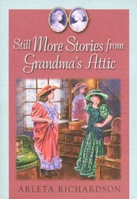 Still More Stories from Grandma's Attic (Grandma's Attic)