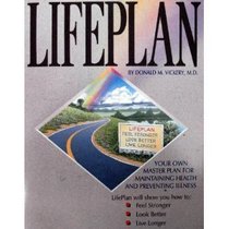 Lifeplan  Your Own Master Plan for Maintaining Health and Preventing Illness