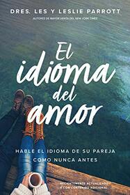 El idioma del amor: Hable el idioma de su pareja como nunca antes (Spanish Edition)