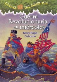 Guerra revolucionaria en miercoles (Revolutionary War on Wednesday) (Spanish Edition)