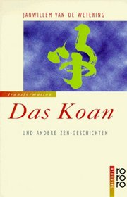 Das Koan und andere Zen- Geschichten.