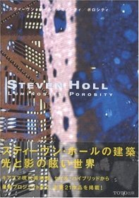 Steven Holl:Luminosity / Porosity