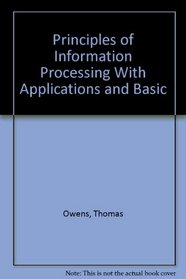 Principles of Information Processing With Applications and Basic