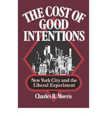 The Cost of Good Intentions: New York City and the Liberal Experiment, 1960-1975