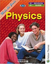 Make the Grade: As and A Level Physics (Nelson Advanced Science)