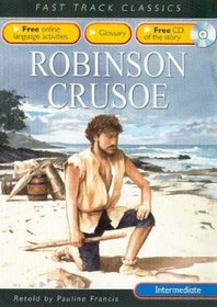 Robinson Crusoe (Fast Track Classics): Intermediate CEF B1 ALTE Level 2 (Fast Track Classics ELT)