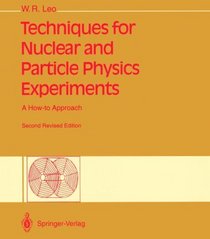 Techniques for Nuclear and Particle Physics Experiments: A How-To Approach