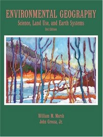 Environmental Geography: Science, Land Use, and Earth Systems, 3rd Edition