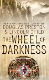 The Wheel of Darkness (Pendergast, Bk 8)