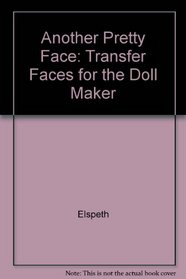 Another Pretty Face: Transfer Faces for the Dollmaker