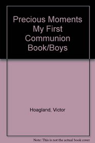 Precious Moments My First Communion Book/Boys