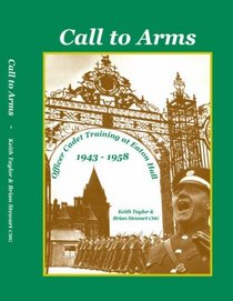 Call to Arms: Officer Cadet Training at Eaton Hall 1943-1958