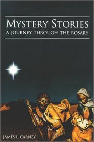 Mystery Stories: A Journey Through the Rosary
