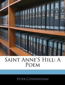 Saint Anne'S Hill: A Poem