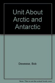 Unit About Arctic and Antarctic