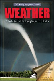 Weather 2007 Desk Calendar: A Collection of Photography Facts,and Stories