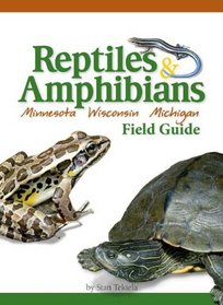 Reptiles & Amphibians of Mn, Wi, Mi Field Guide