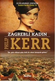 Zagrebli Kadın (The Lady from Zagreb) (Bernie Gunther, Bk 10) (Turkish Edition)