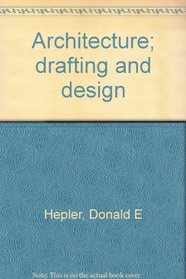 Architecture; drafting and design