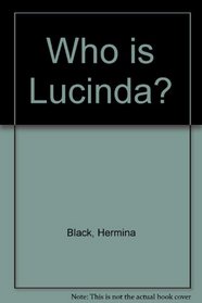 Who Is Lucinda?