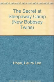 The Secret at Sleepaway Camp (New Bobbsey Twins, Bk 18)