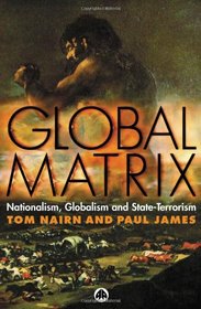 Global Matrix: Nationalism, Globalism and State-Terrorism