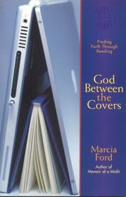 God Between the Covers: Finding Faith Through Reading