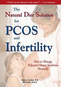 The Natural Diet Solution for PCOS and Infertility (How to Manage Polycystic Ovary Syndrome Naturally)