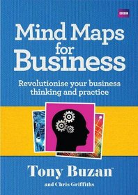 Mind Maps for Business: Revolutionise Your Business Thinking & Practice