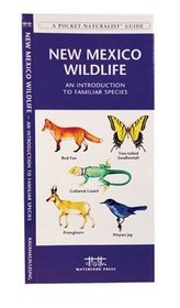 New Mexico Wildlife, 2nd: An Introduction to Familiar Species (Pocket Naturalist - Waterford Press)
