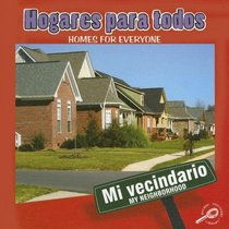 Hogares Para Todos / Homes for Everyone (Mi Vecindario / My Neighborhood) (Spanish Edition)