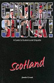 Culture Shock! Scotland: A Guide to Customs and Etiquette