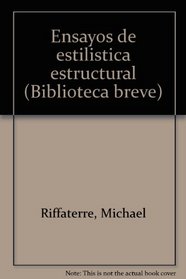 Ensayos de estilistica estructural (Biblioteca breve) (Spanish Edition)