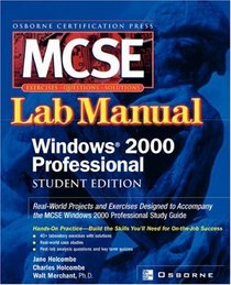 Certification Press MCSE Windows(R) 2000 Professional Lab Manual, Student Edition