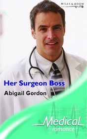 Her Surgeon Boss (Medical Romance S.)