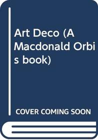 Art Deco: A Buyer's Guide to the Decorative Arts (1919 - 1939)