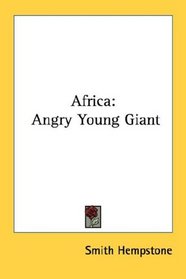 Africa: Angry Young Giant