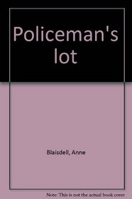 Policeman's lot