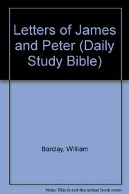 Letters of James and Peter (Daily Study Bible)