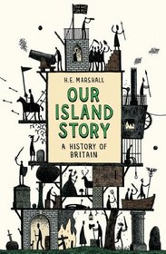 Our Island Story: A History of Britain for Boys and Girls