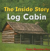 Log Cabin: The Indise Story (Bookworms Inside Story)