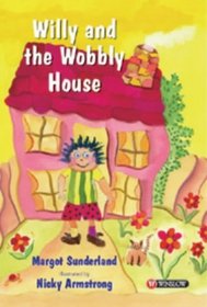 Willy and the Wobbly House: Storybook (Storybooks for troubled children)