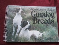 Gun Dog Breeds: An Illustrated Guide