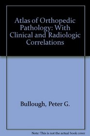 Atlas of Orthopedic Pathology: With Clinical and Radiologic Correlations