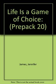 Life Is a Game of Choice: (Prepack 20)