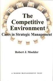 The Competitive Environment: Cases in Strategic Management
